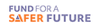 Fund for a safer future